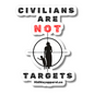 "Civilians Are Not Targets" Sticker